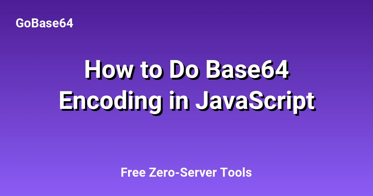 How to Do Base64 Encoding in JavaScript
