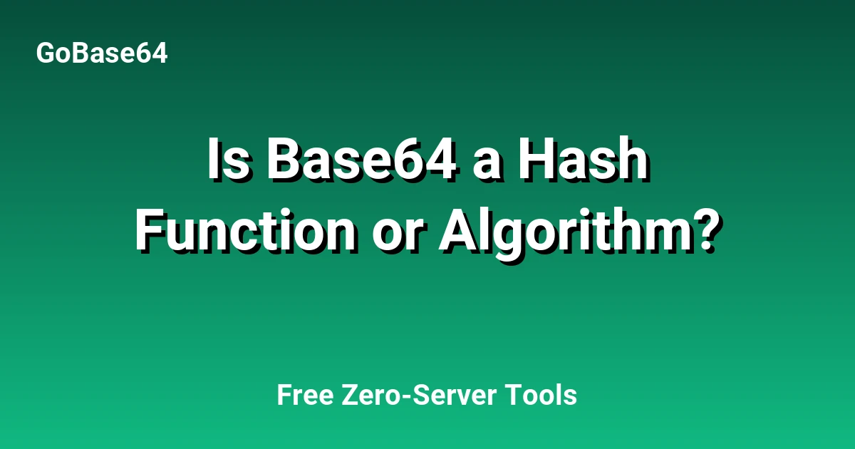 Is Base64 a Hash Function or Algorithm?