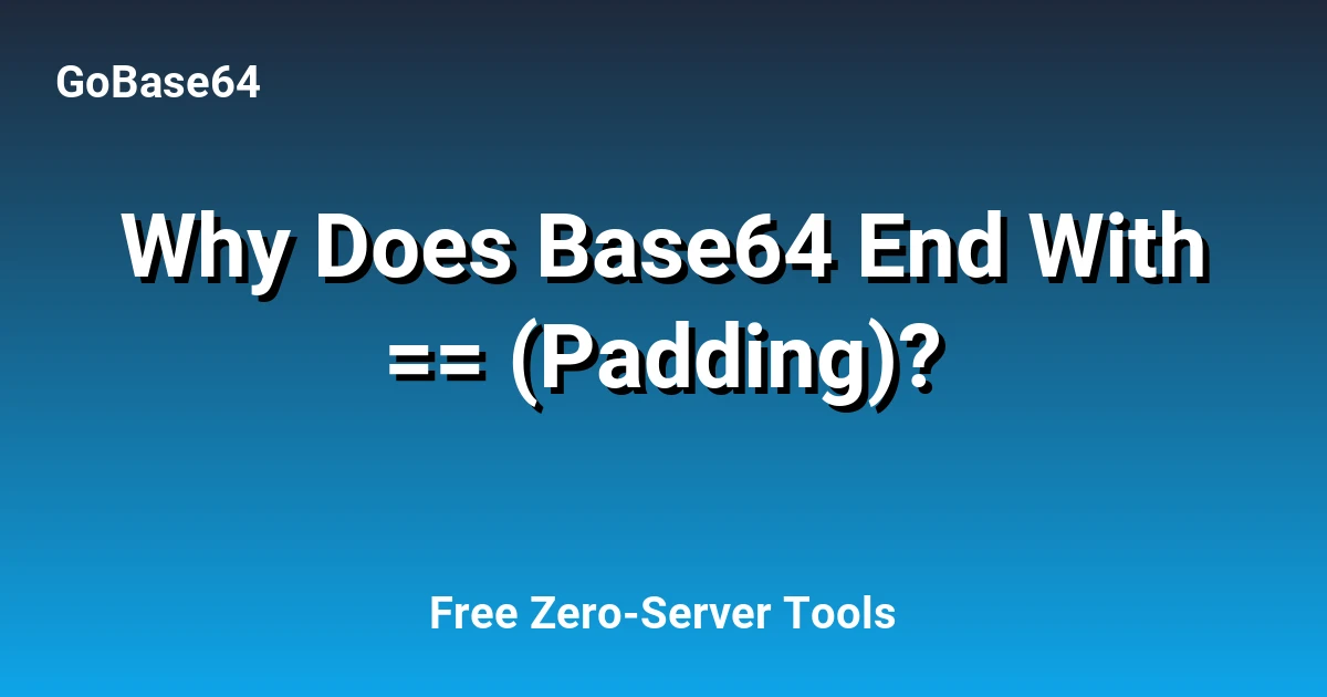 Why Does Base64 End With == (Padding)?
